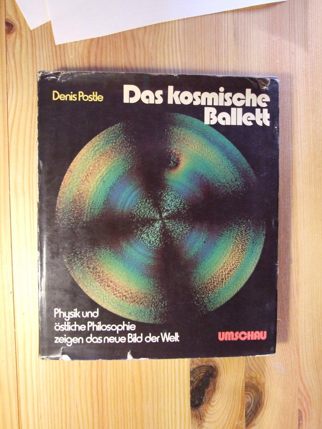 Das Kosmische Ballett Physik Und Ostliche Philosophie Denis Postle Buch Gebraucht Kaufen A02jya5b01zzq