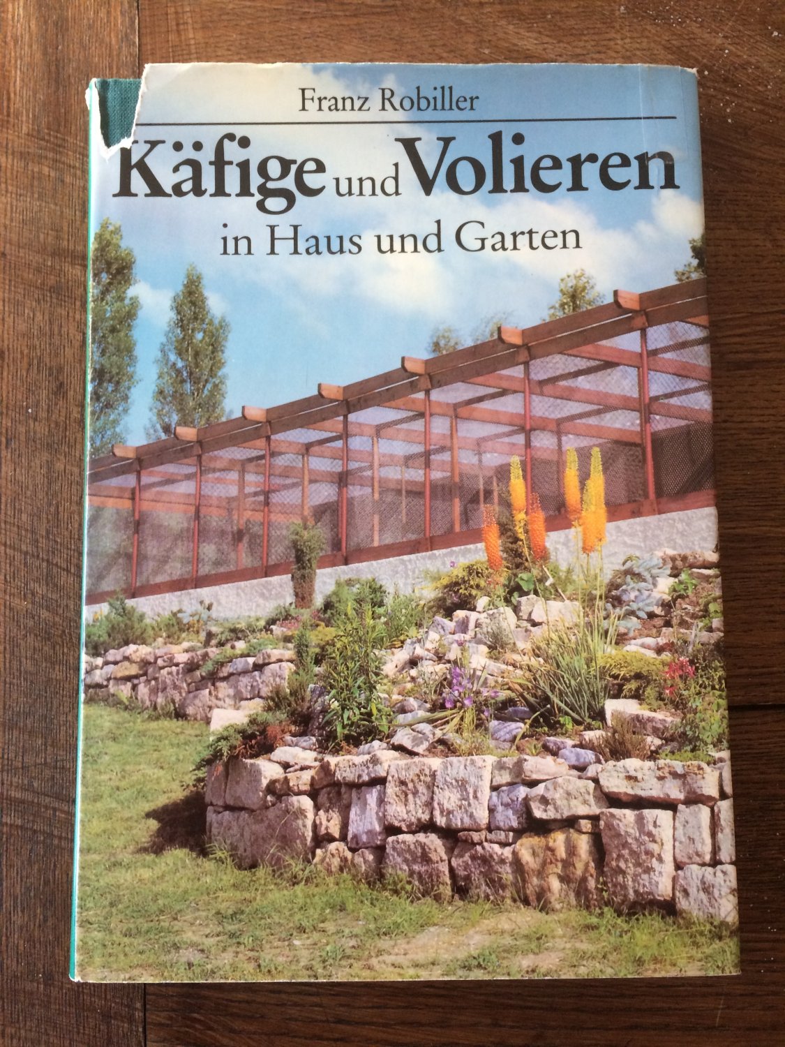 Kafige Und Volieren In Haus Und Garten Franz Robiller Buch