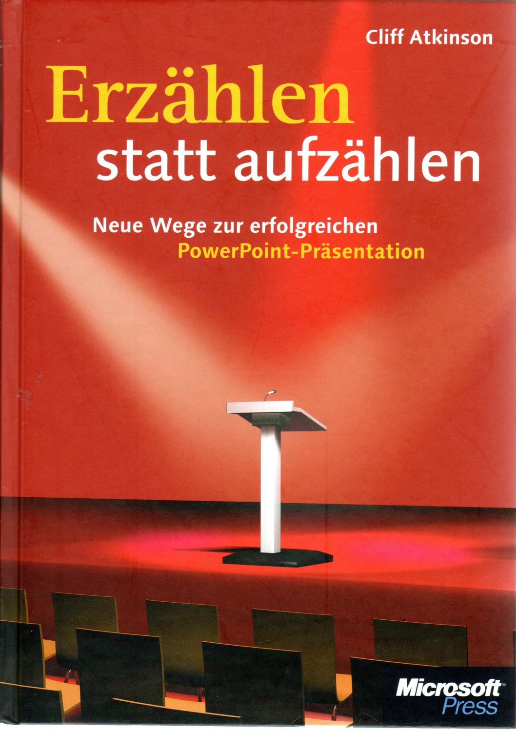 Erzahlen Statt Aufzahlen Neue Wege Zur Erfolgreichen Powerpoint Prasentation Cliff Atkinson Buch Gebraucht Kaufen A02jfzhe01zzl