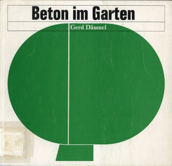 Beton Im Garten Gerd Daumel Buch Antiquarisch Kaufen A02jge7o01zzp