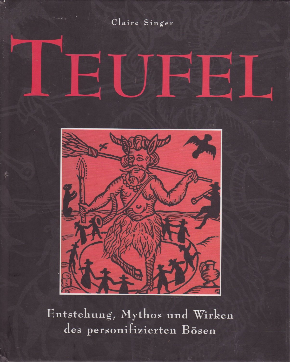 Teufel - Entstehung, Mythos und Wirken des …“ (Claire Singer) – Buch  gebraucht kaufen – A02jLsvf01ZZR