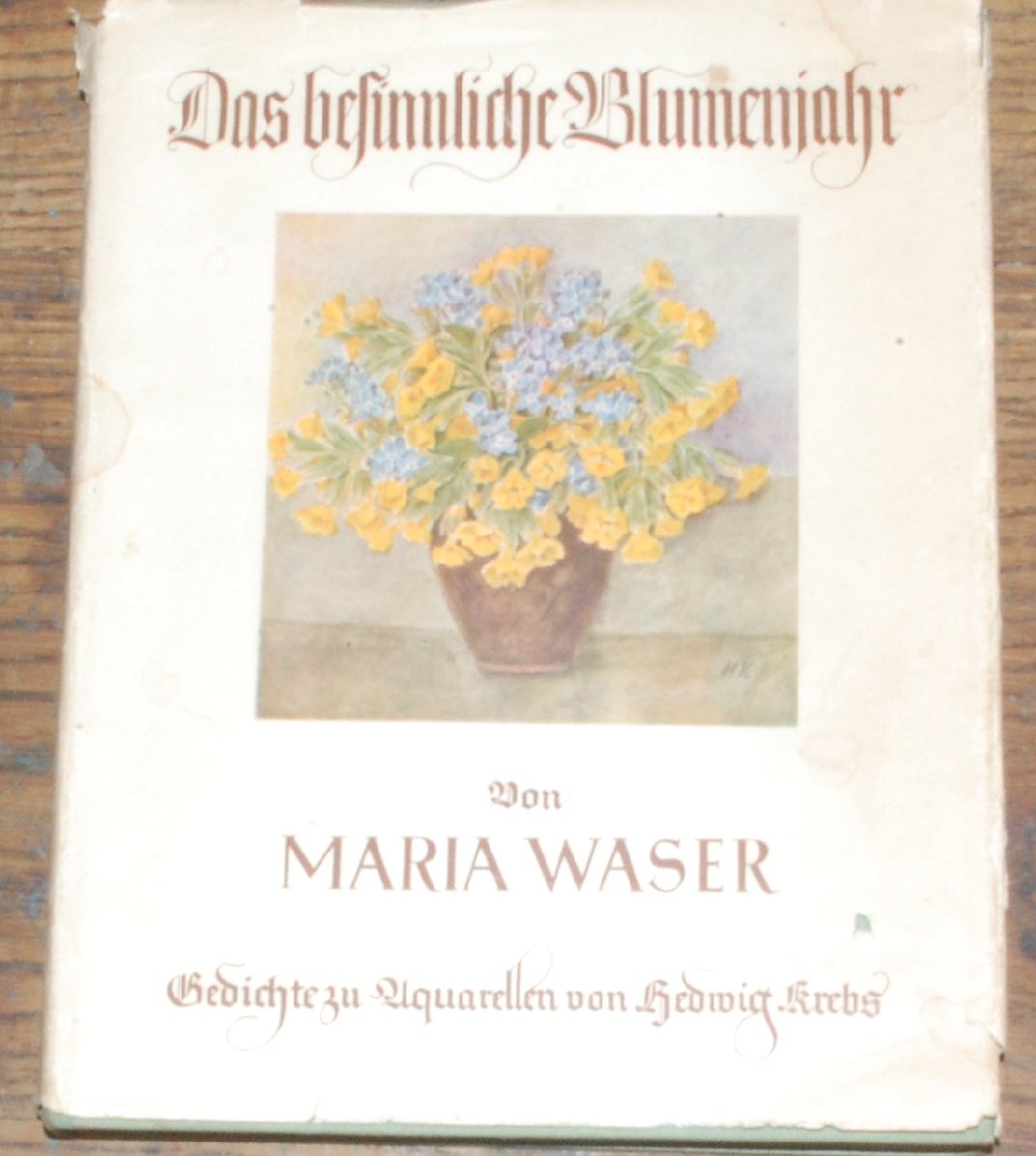 Das Besinnliche Blumenjahr Maria Waser Buch Antiquarisch Kaufen A02jnze401zz6