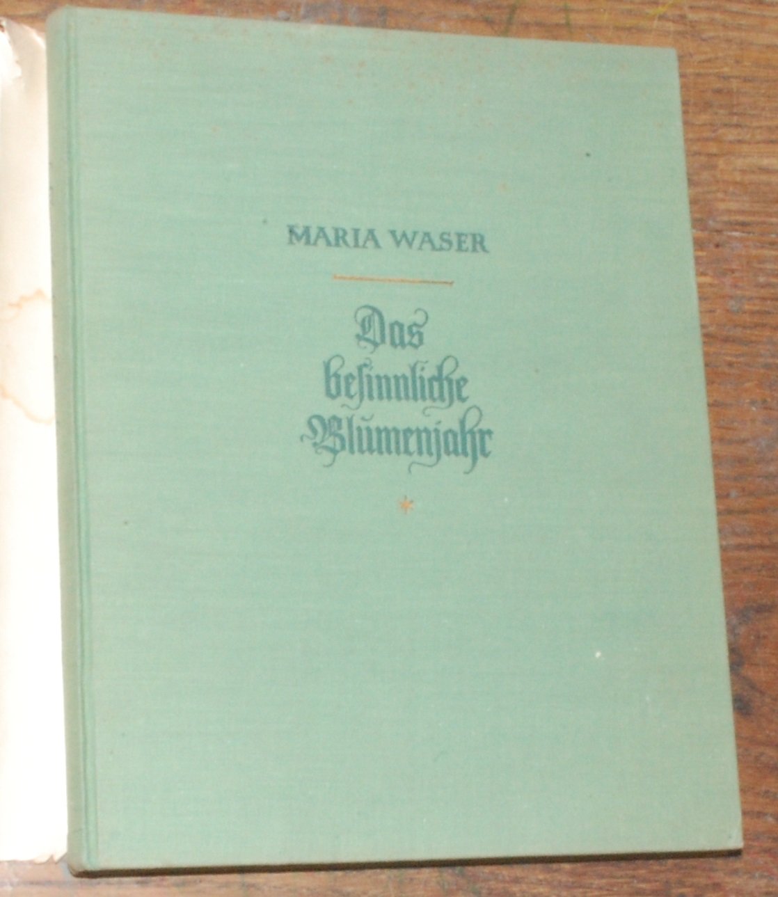 Das Besinnliche Blumenjahr Maria Waser Buch Antiquarisch Kaufen A02jnze401zz6