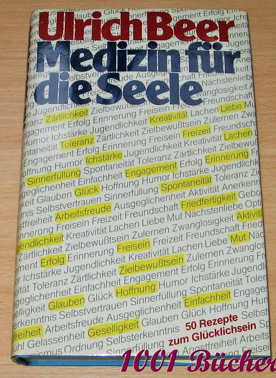 Medizin Fur Die Seele 50 Rezepte Zum Glucklichsein Beer Ulrich Buch Gebraucht Kaufen A02jvq6101zz6