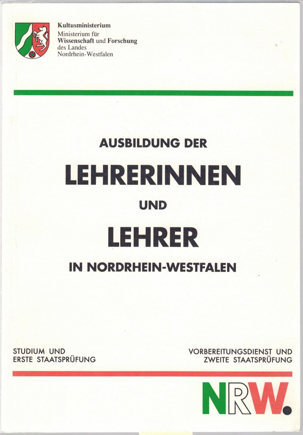 Ausbildung Der Lehrerinnen Und Lehrer In Nordrhein Westfalen Ministerium Fur Schule Und Weiterbildung Des Landes Nordrhein Westfalen Und Ministerium Fur Wissenschaft Und Forschung Nrw Buch Gebraucht Kaufen A02jpvg601zze