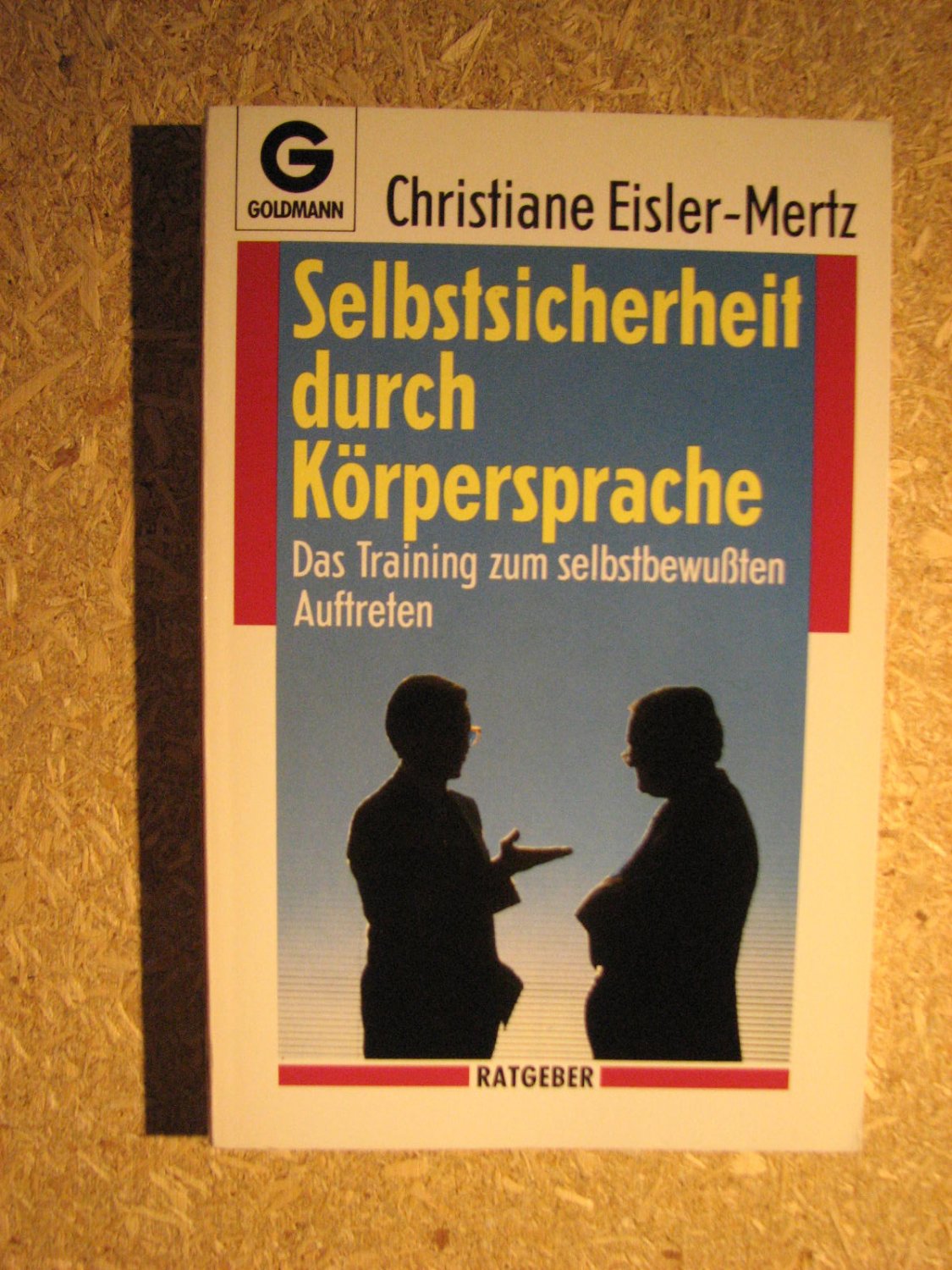 Selbstsicherheit Und Korpersprache Das Training Zum Selbstbewussten Christiane Eisler Mertz Buch Gebraucht Kaufen A02jxult01zzf