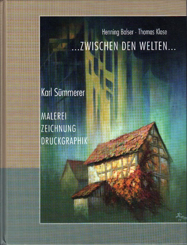 Zwischen Den Welten Karl Summerer Malerei Zeichnung Bucher Gebraucht Antiquarisch Neu Kaufen