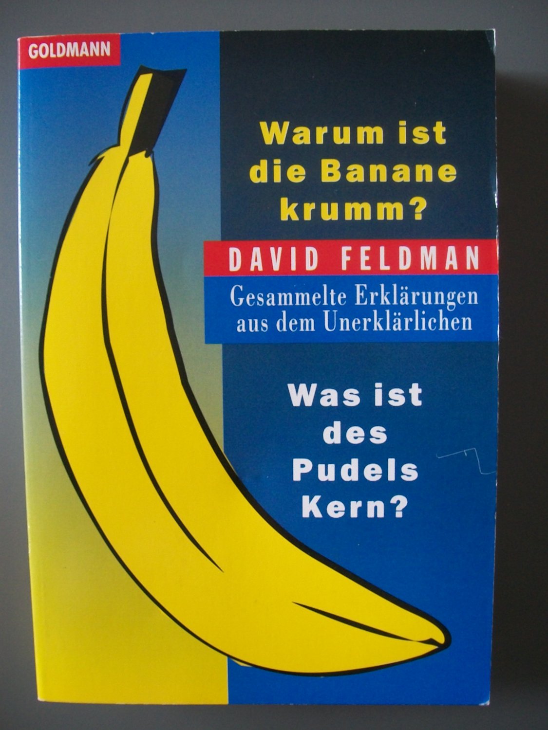 ISBN 3442131553 "Warum ist die Banane krumm? /Was ist des Pudels Kern