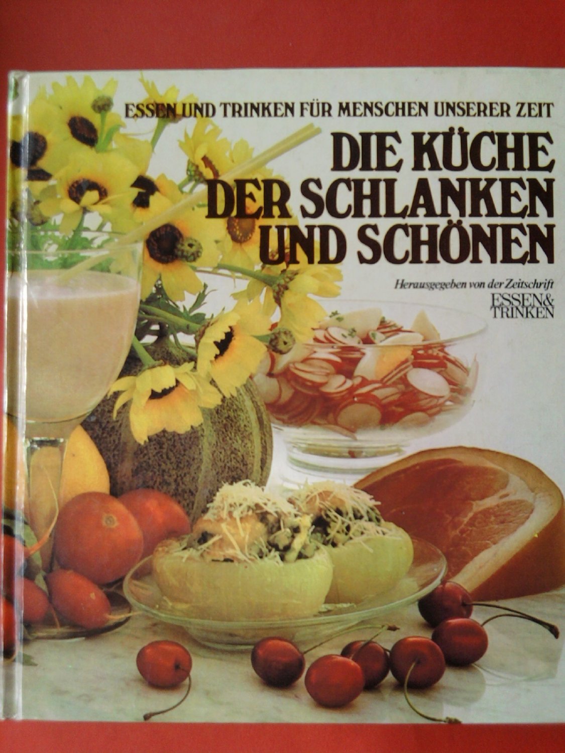 Die Kuche Der Schlanken Und Schonen Essen Und Trinken Essen Trinken Redaktion Buch Antiquarisch Kaufen A02kfd3g01zzw