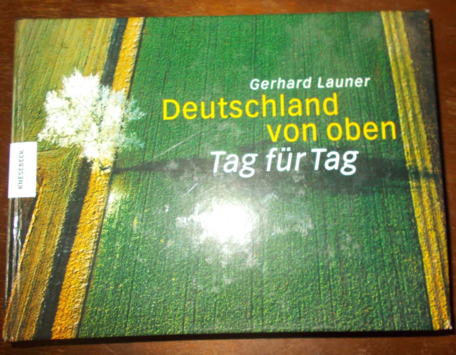 Deutschland Von Oben Tag Fur Tag Bildband Gerhard Launer Buch Gebraucht Kaufen A02klqpi01zzh