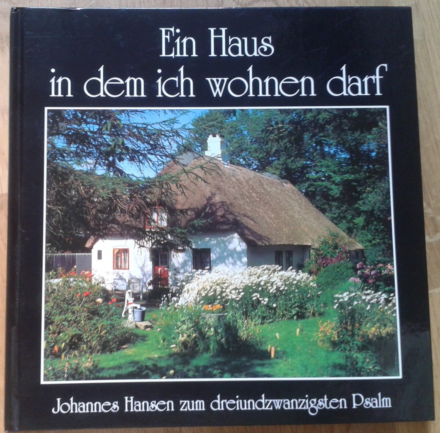 „Ein Haus in dem ich wohnen darf“ (Johannes Hansen) Buch