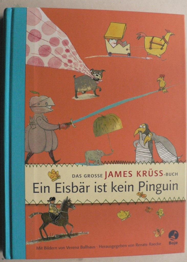 Ein Eisbar Ist Kein Pinguin Das Grosse James Kruss Buch Raecke Renate Ballhaus Buch Gebraucht Kaufen A02kmv3w01zzr