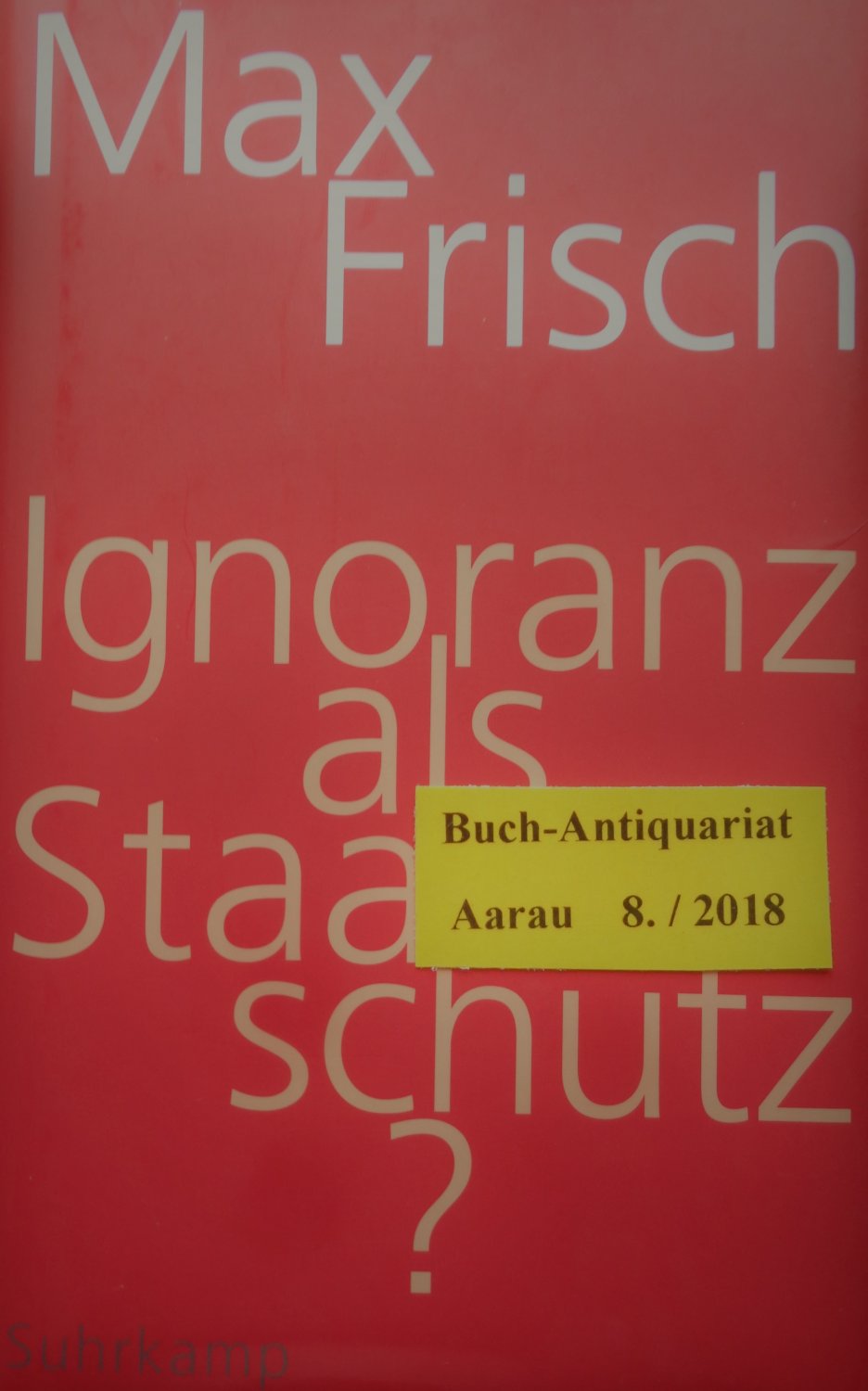 Ignoranz Als Staatsschutz Max Frisch Buch Erstausgabe Kaufen A02kujj601zzf