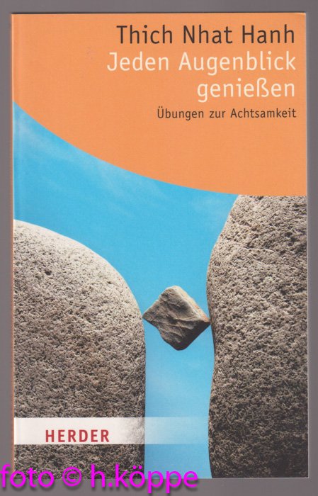 Jeden Augenblick Geniessen Ubungen Zur Achtsamkeit Bucher Gebraucht Antiquarisch Neu Kaufen