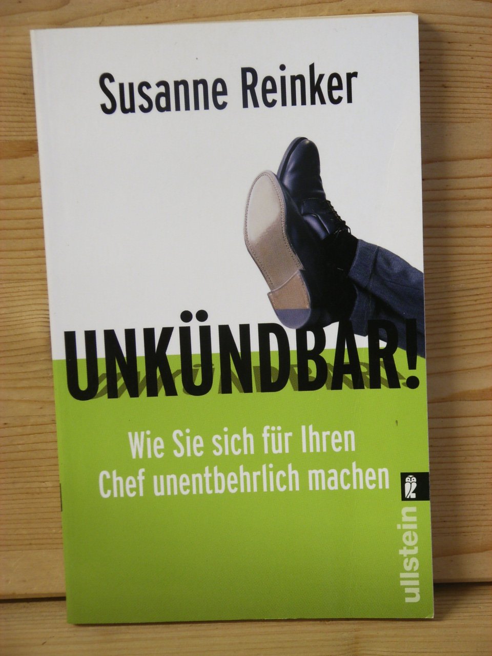 Unkundbar Wie Sie Sich Fur Ihren Chef Unentbehrlich Machen
