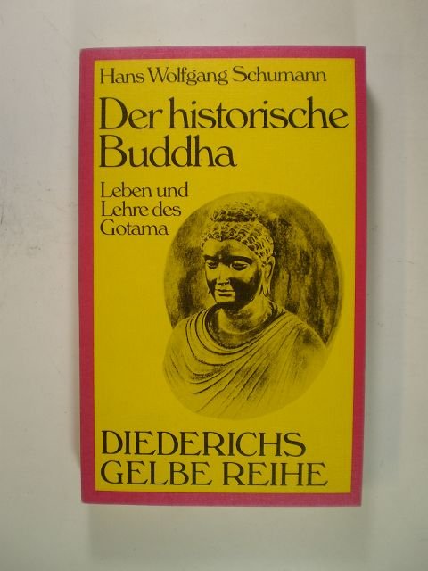Schumann, Hans-Wolfgang: Der Historische Buddha ...