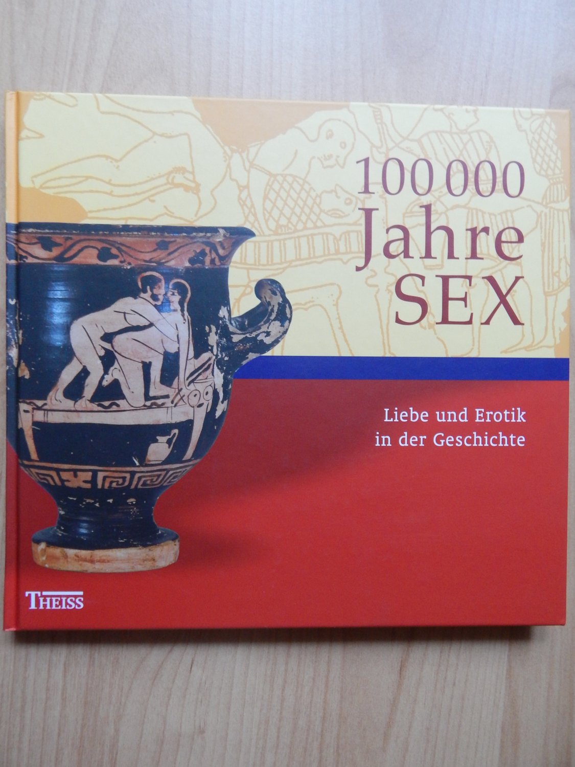 100000 Jahre Sex - Liebe und Erotik in der Geschichte“ (Vilsteren, Vincent  T van) – Buch gebraucht kaufen – A02mR19B01ZZv