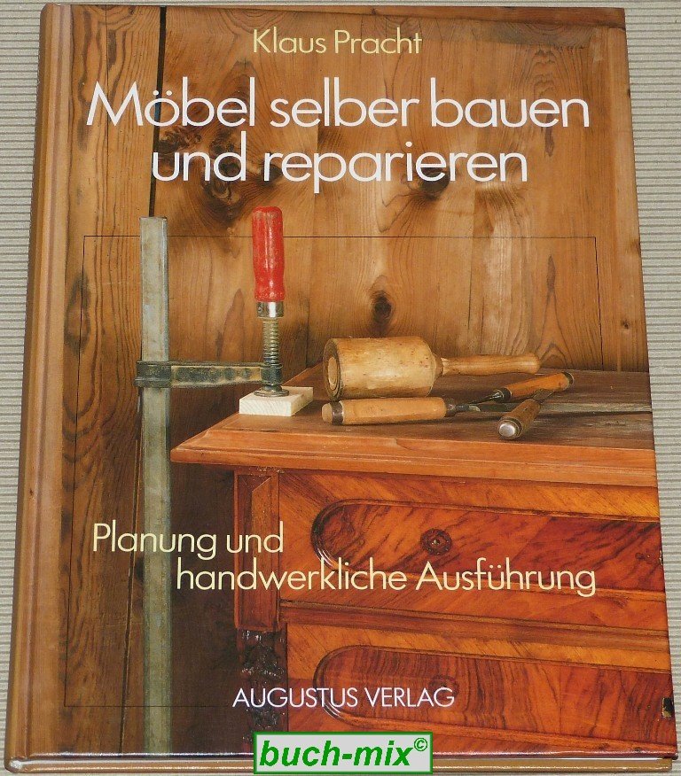 „Möbel selber bauen und reparieren“ (Klaus Pracht) Buch