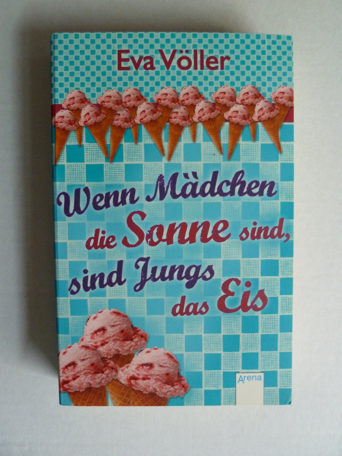 Wenn Madchen Die Sonne Sind Sind Jungs Das Eis Bucher Gebraucht Antiquarisch Neu Kaufen