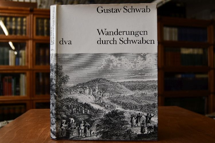 Gustav Schwab Wanderungen Durch Schwaben Bücher - 