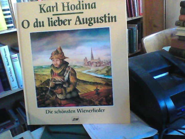 Karl Hodina O Du Lieber Augustin Die Schonsten Wienerlieder Bucher Gebraucht Antiquarisch Neu Kaufen