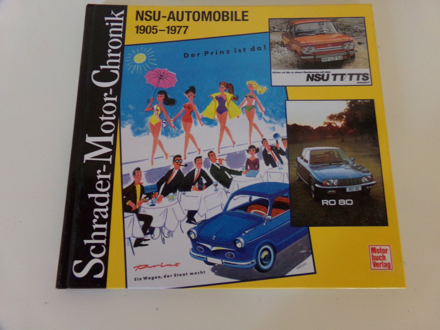 NSU Autos Motorrad 1900-1977  Schrader Typen Motor Modelle Chronik Buch Werbung 