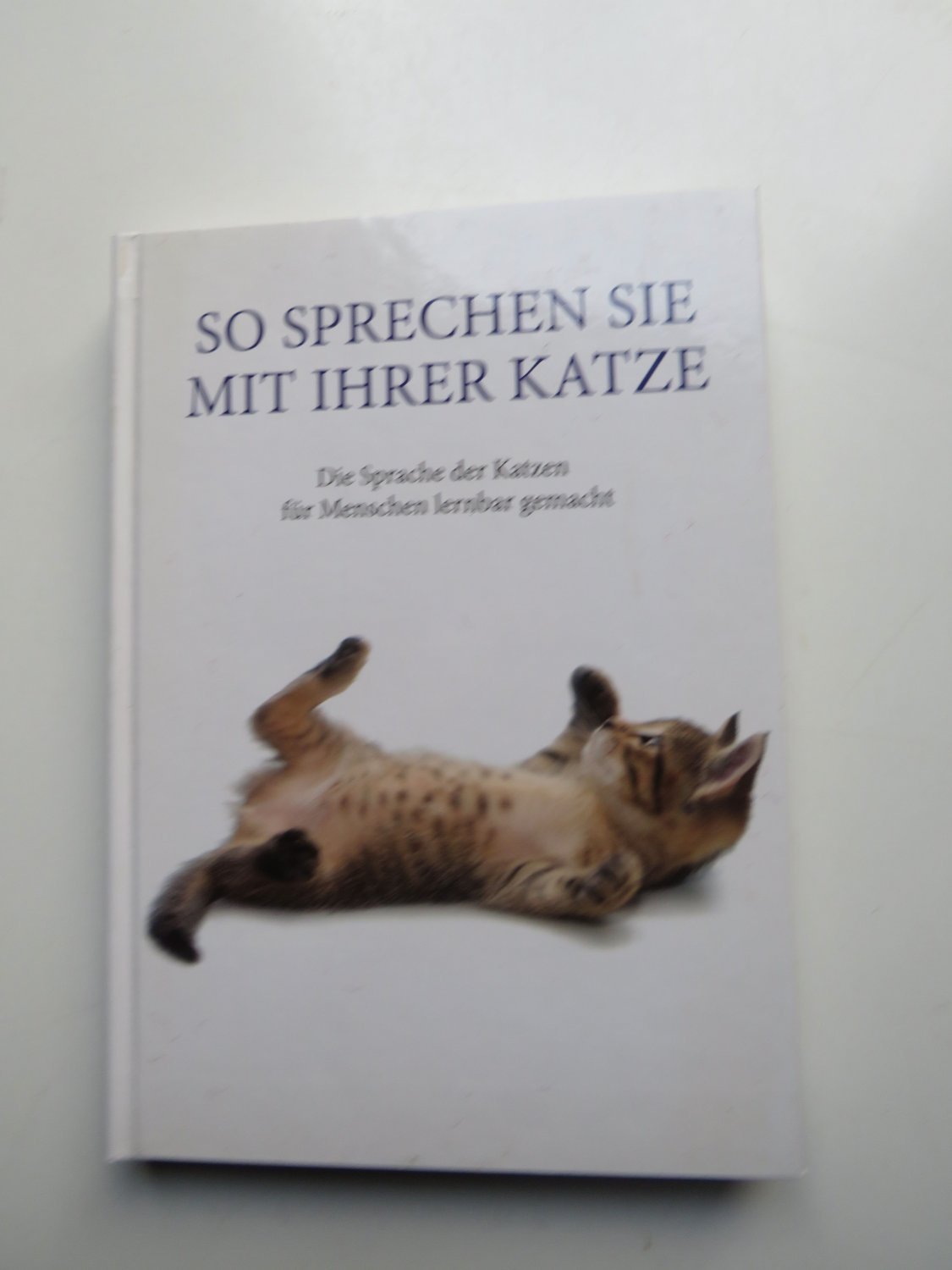 So Sprechen Sie Mit Ihrer Katze Die Sprache Der Katzen Fur Menschen Lernbar Bucher Gebraucht Antiquarisch Neu Kaufen