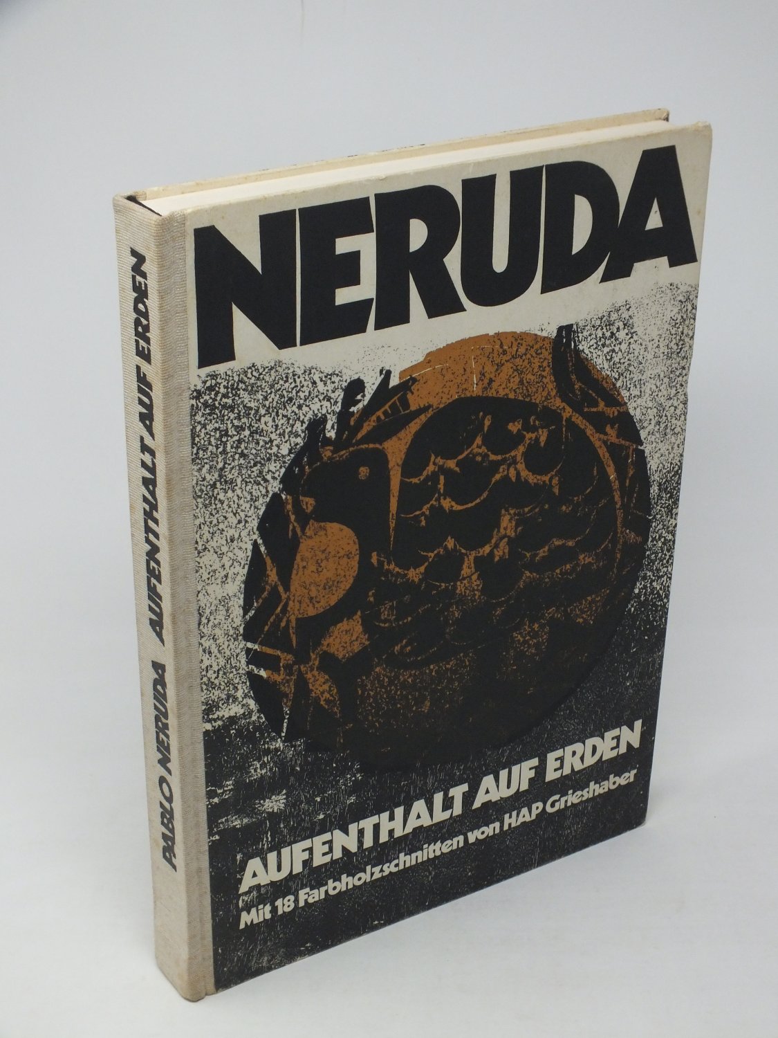 Neruda Pablo Aufenthalt Auf Erden Mit 18 Farbholzschnitten Von Hap Grieshaber Bucher Gebraucht Antiquarisch Neu Kaufen