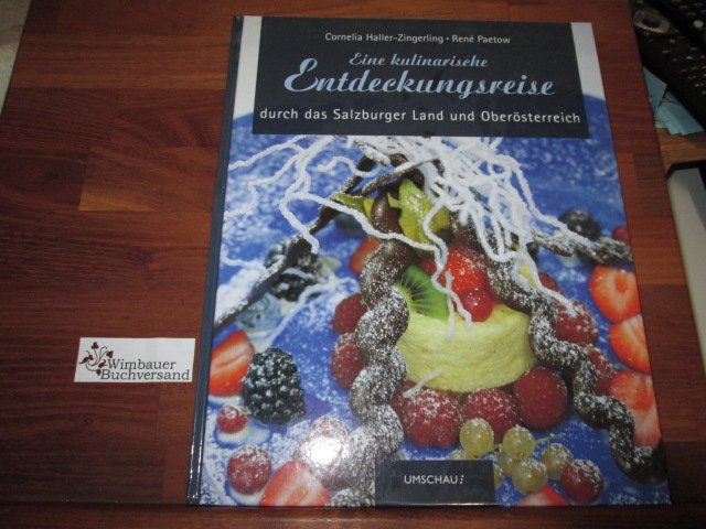 Eine Kulinarische Entdeckungsreise Durch Das Salzburger Land Haller Zingerling Cornelia Rene Paetow Und Katharina Tobben Buch Gebraucht Kaufen A0276ptd01zzb