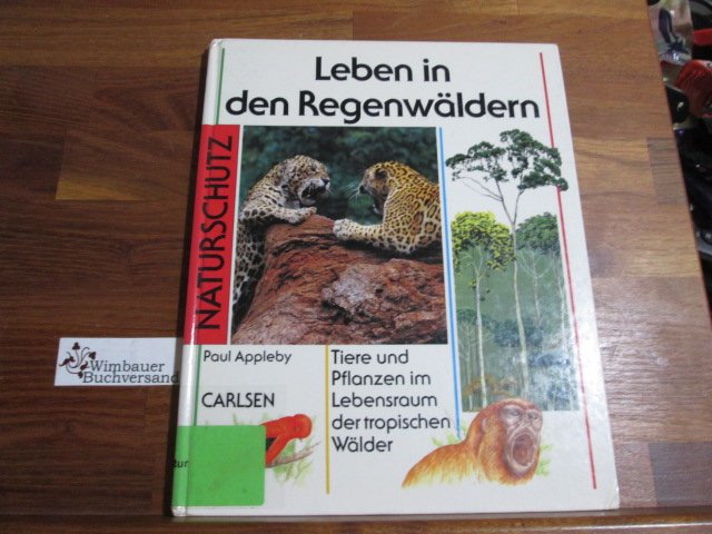Leben In Den Regenwaldern Tiere Und Pflanzen Im Lebensraum Paul Appleby Buch Erstausgabe Kaufen A028sy6k01zz5