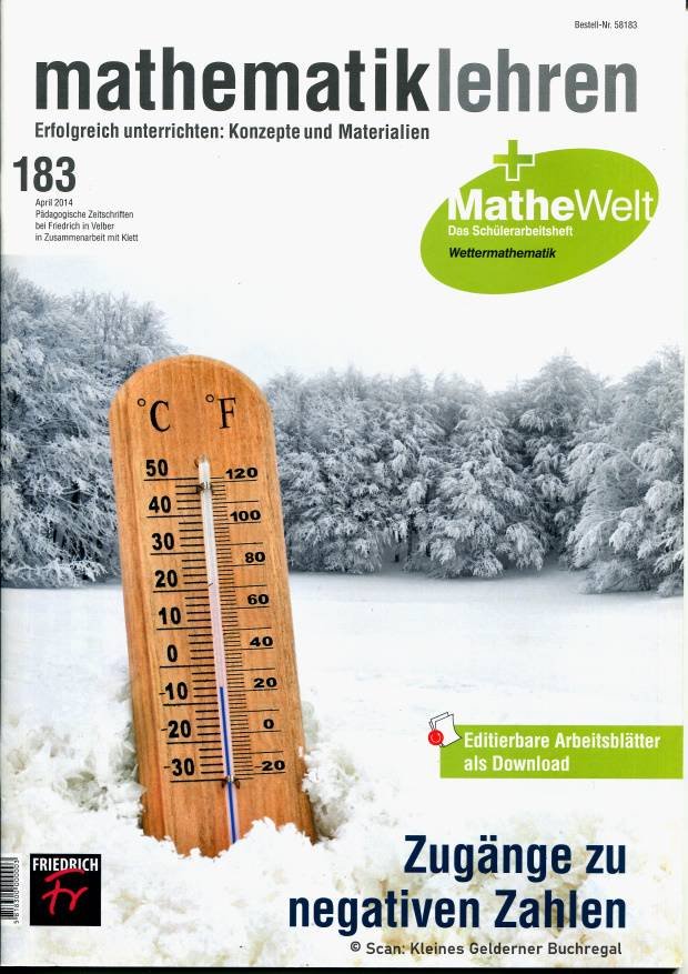 „Mathematik lehren 183/2014 ZUGÄNGE ZU NEGATIVEN ZAHLEN / mit Mathe