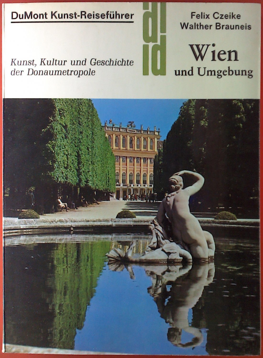 Czeike Felix Dumont Kunst Reisefuhrer Wien Kunst Kultur Und Geschichte Der Donaumetropole Bucher Gebraucht Antiquarisch Neu Kaufen