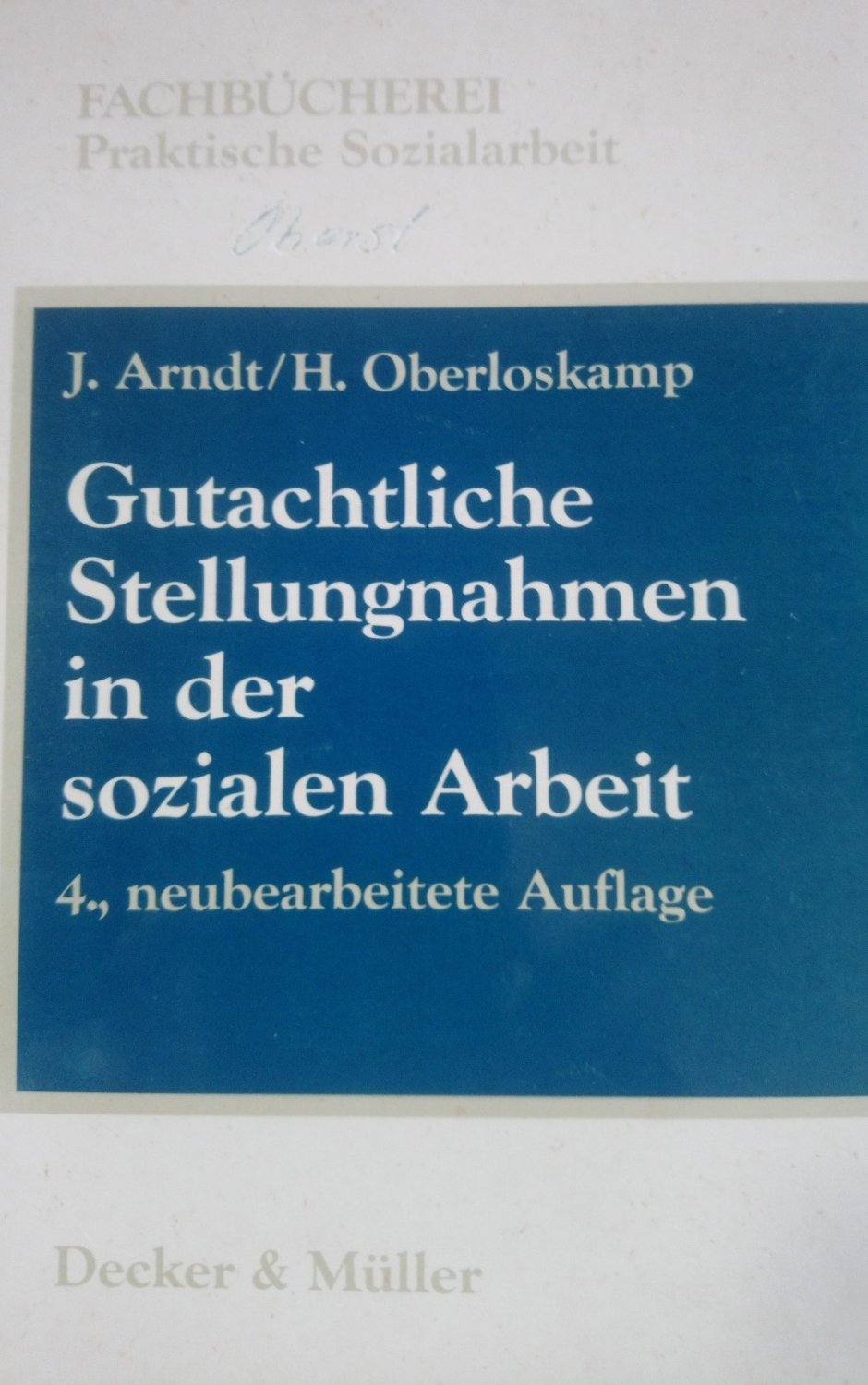 Arndt Oberloskamp Gutachtliche Stellungnahmen In Der Sozialen Arbeit Bucher Gebraucht Antiquarisch Neu Kaufen