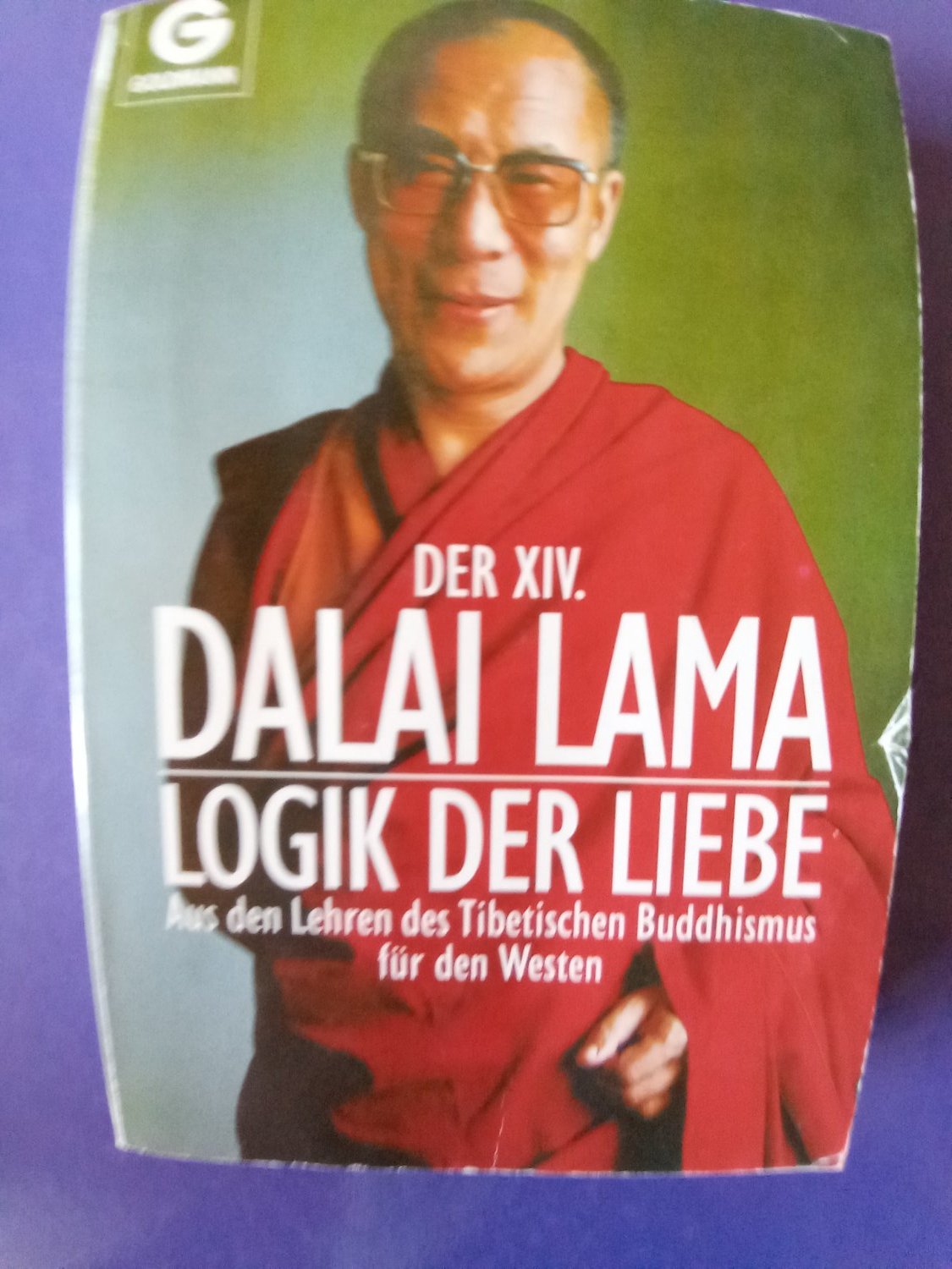 Dalai Lama Logik Der Liebe Aus Den Lehren Des Tibetischen Buddhismus Fur Den Westen Bucher Gebraucht Antiquarisch Neu Kaufen
