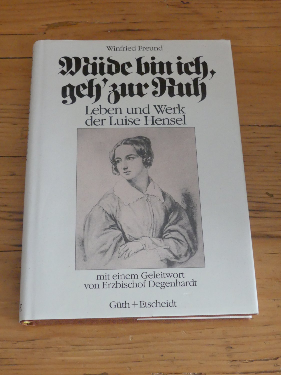 Mude Bin Ich Geh Zur Leben Und Werk Der Luise Hensel Bucher Gebraucht Antiquarisch Neu Kaufen