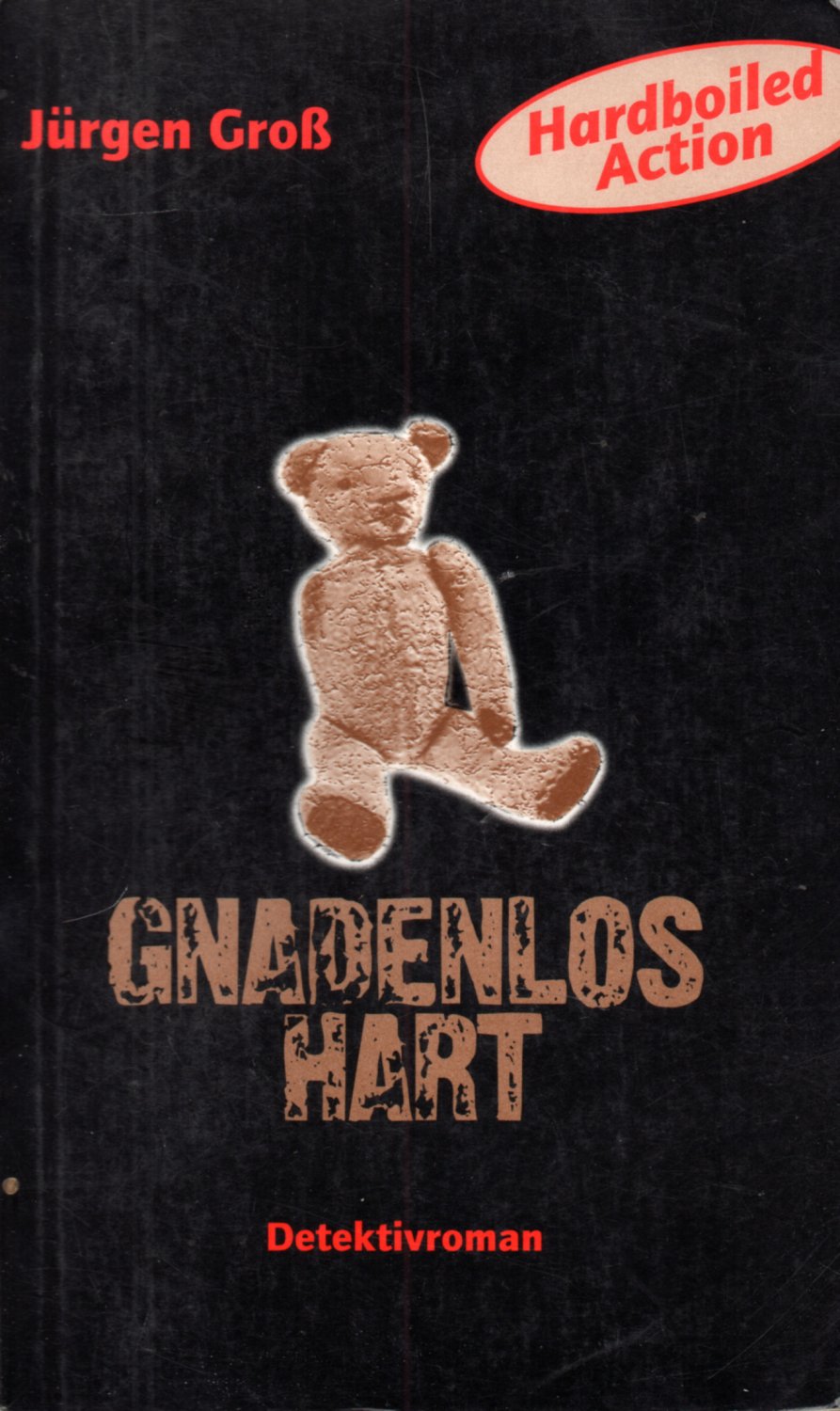 Hart Und Gnadelos Hart Und Gnadelos