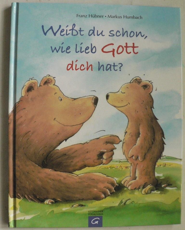 Isbn 9783579067209 Weißt Du Schon Wie Lieb Gott Dich Hat Neu Gebraucht Kaufen