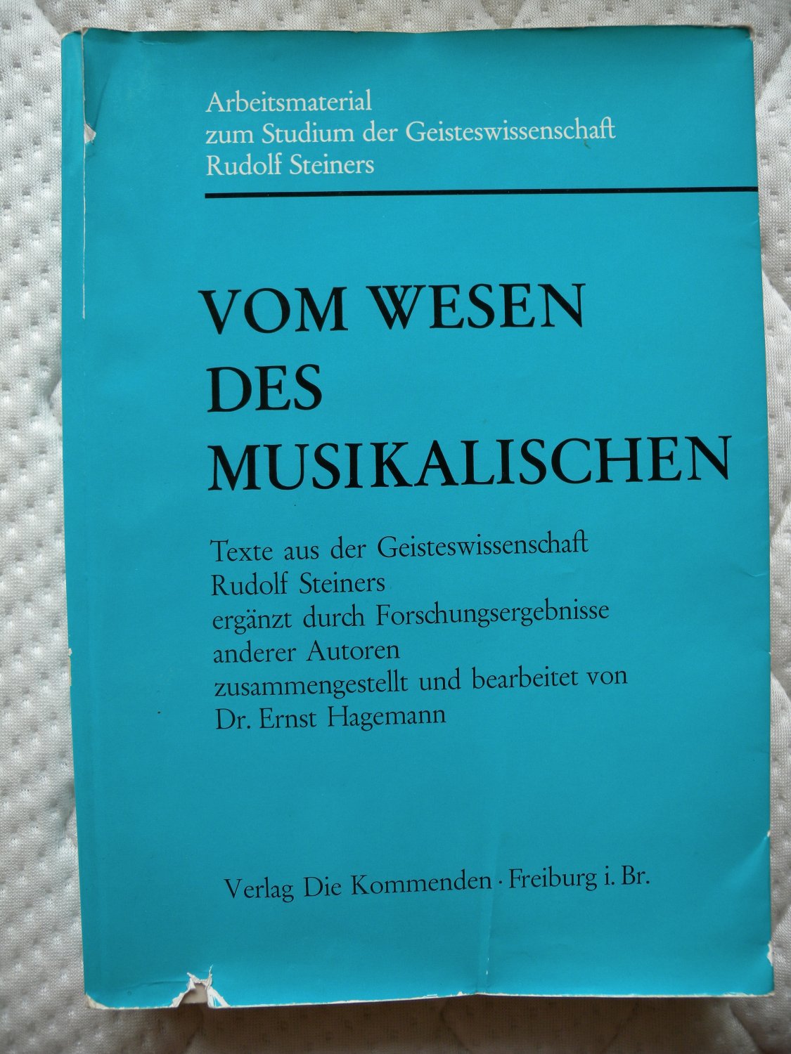 HAGEMANN, ERNST & STEINER, RUDOLF - Vom Wesen des Musikalischen