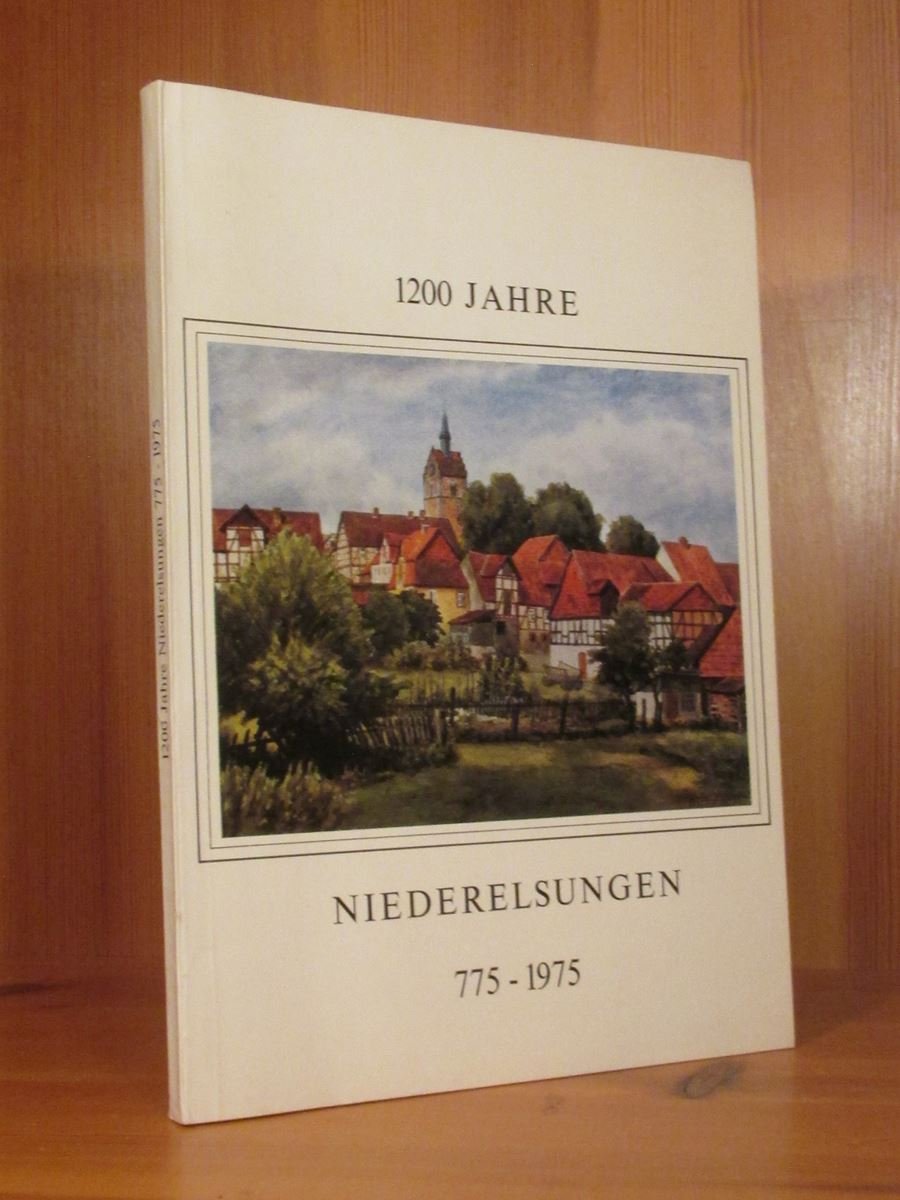 „1200 Jahre Niederelsungen“ – Buch Gebraucht Kaufen – A02rqJrf01ZZF