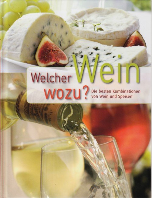 ISBN 9783625122203 "Welcher Wein Wozu?" – Gebraucht, Antiquarisch & Neu ...