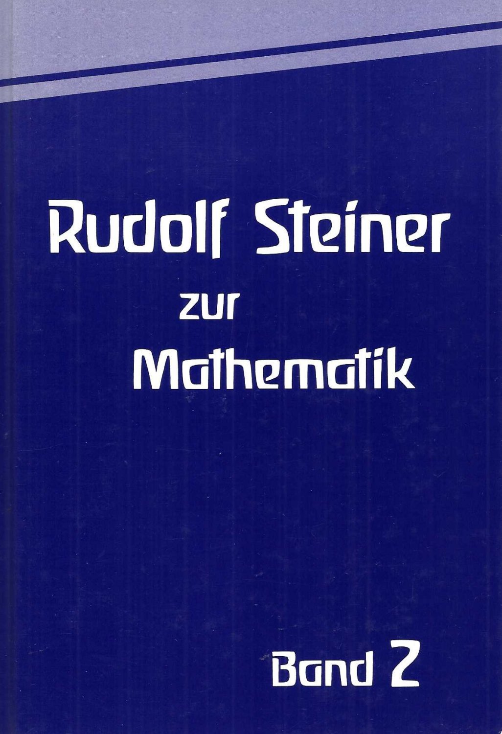 Rudolf Steiner Zur Mathematik Eine Sammlung Von Kilthau Ursula Buch Gebraucht Kaufen A02rxy3g01zza