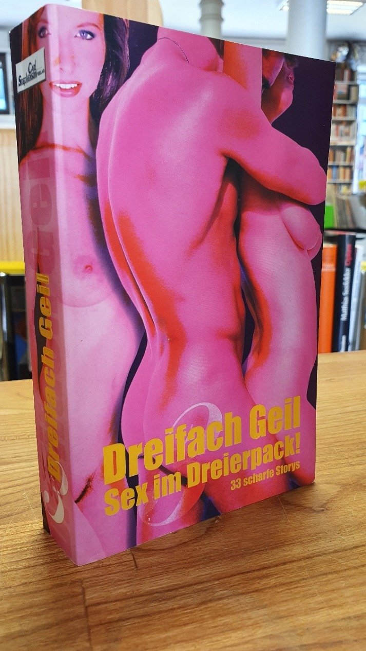 Dreifach geil Sex im Dreierpack  Thompkins Austin Lisa  