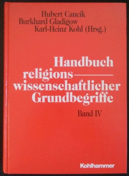 Handbuch Religionswissenschaftlicher Grundbegriffe Band Kohl Karl Heinz Cancik Buch Gebraucht Kaufen A02sta1c01zzv