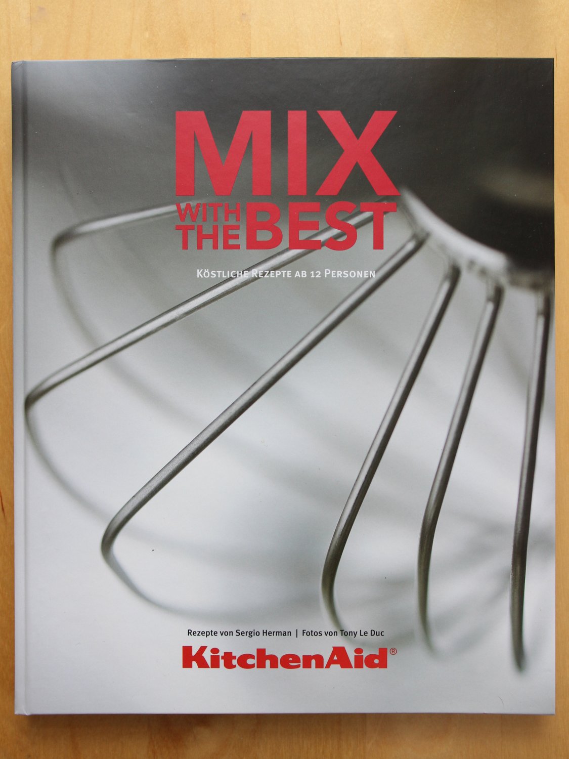 Mix With The Best Kostliche Rezepte Ab 12 Personen Sergio Herman Tony Le Duc Buch Gebraucht Kaufen A02td0wh01zzy