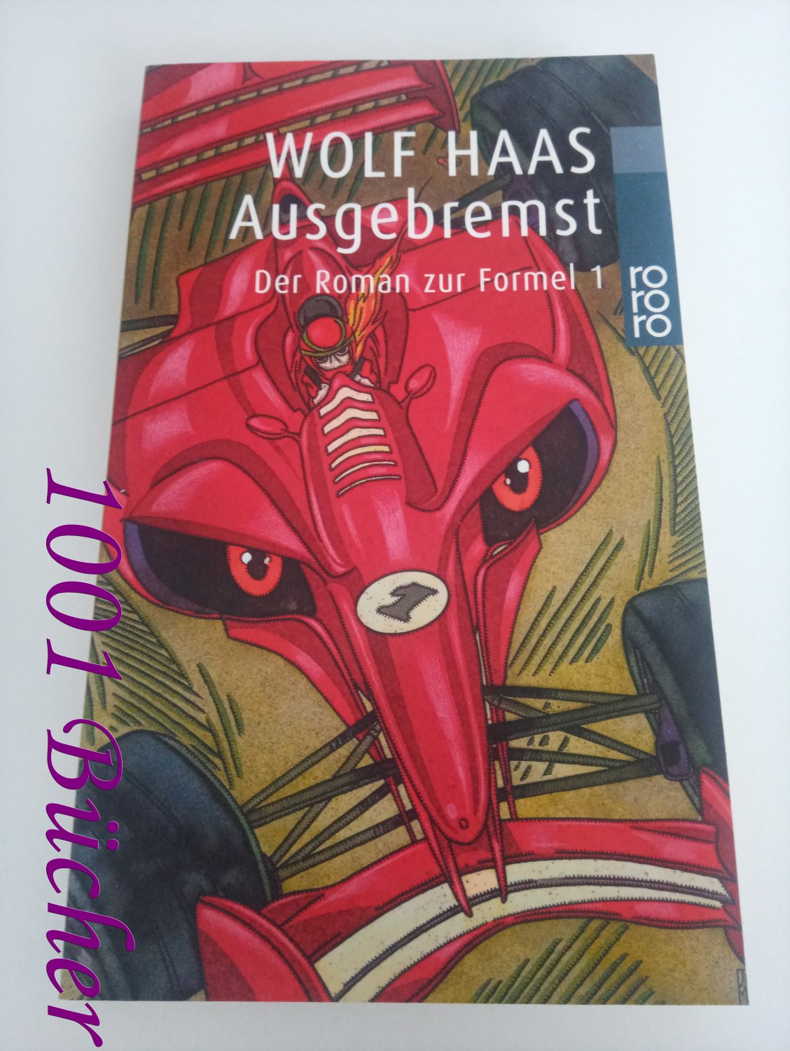 Ausgebremst Der Roman Zur Formel 1 Wolf Haas Buch Gebraucht Kaufen A02tx3am01zza
