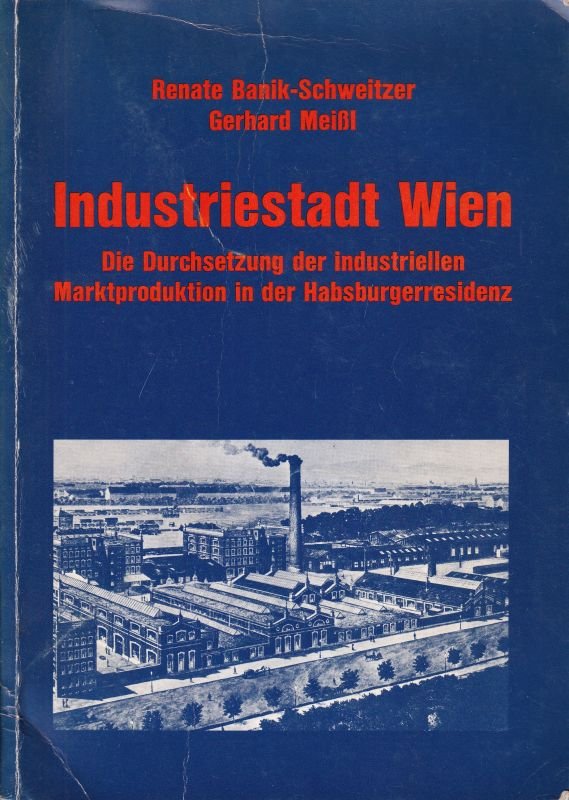 Industriestadt Wien Banik Schweitzerrenate Und Gerhard Meissl Buch Gebraucht Kaufen A02swted01zz5