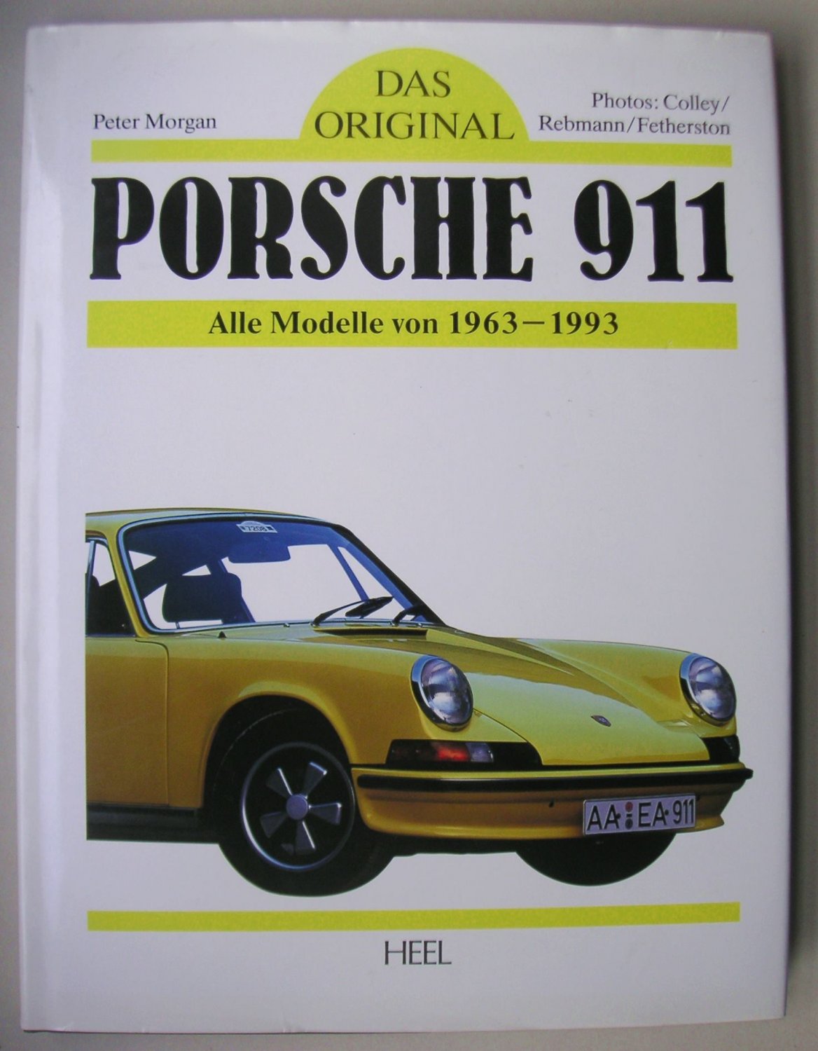 Porsche 911 Das Original 1963-1993 alle Modelle 964 Restaurierung Modelle Buch 