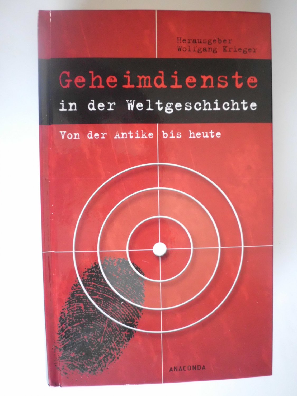 Isbn 9783730600160 Geheimdienste In Der Weltgeschichte Von Der Antike Bis Heute Neu Gebraucht Kaufen