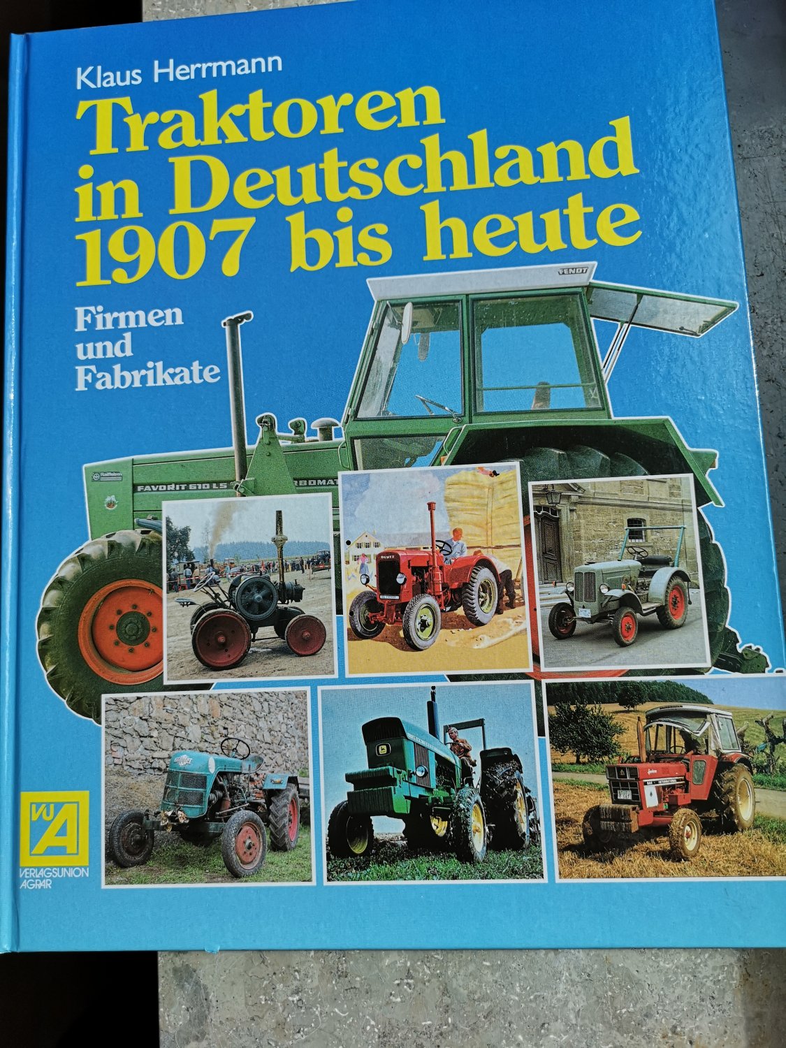 Traktoren in Deutschland 1907 bis heute Traktor/Schlepper/Typen-Buch Hermann 