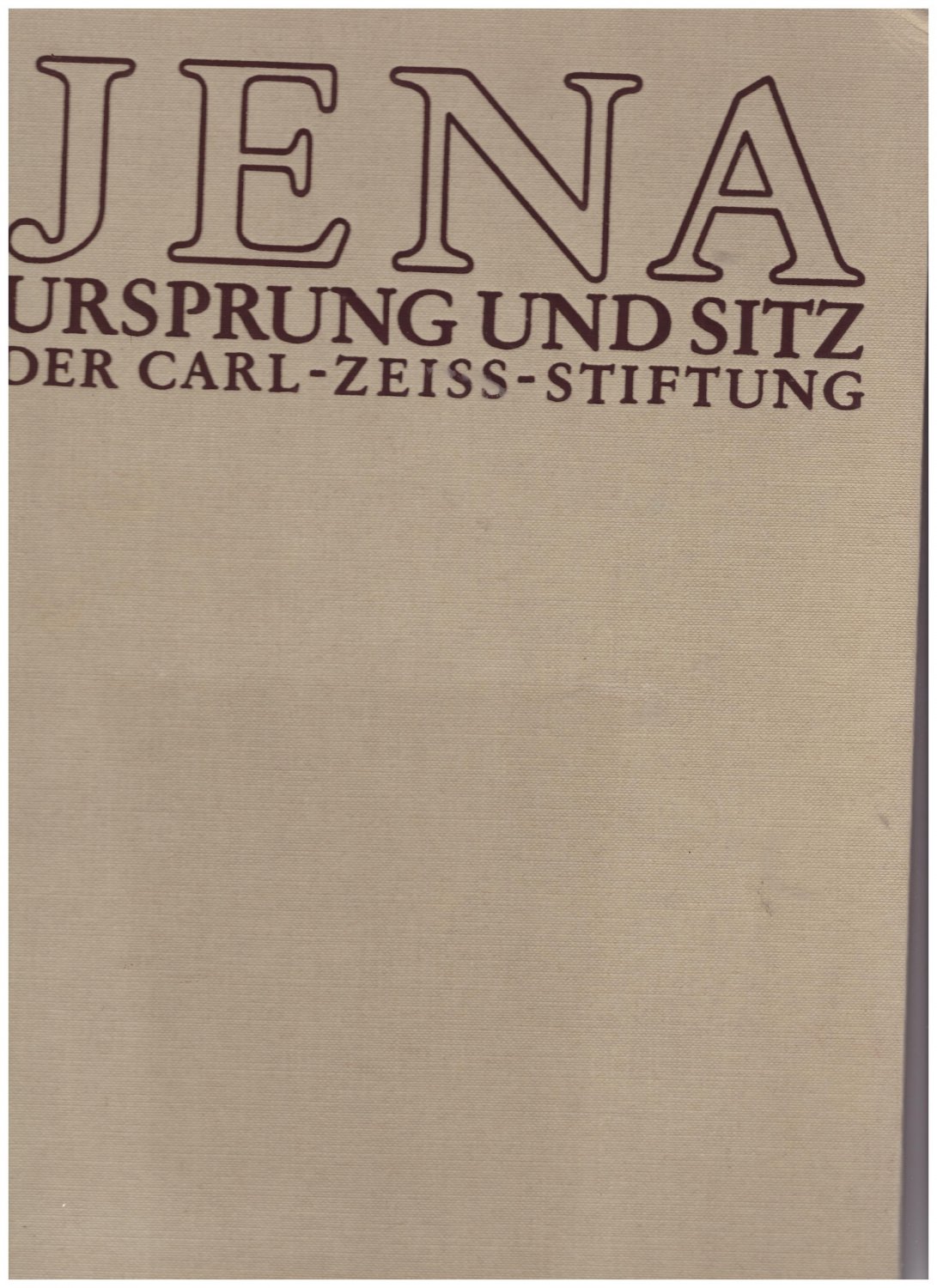 Ursprung und Sitz der Carl Zeiss Stiftung 1980 126 Seiten Hochglanzpapi Jena 